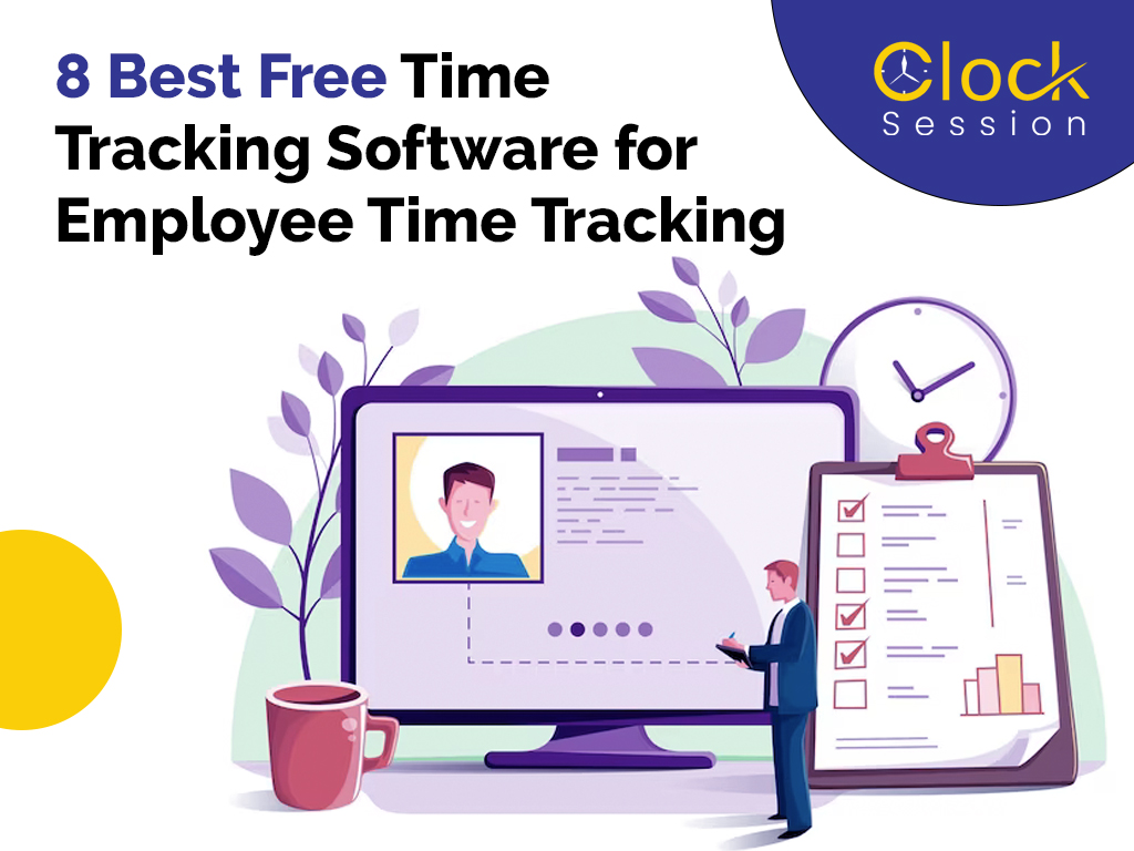 8 Best Free Time Tracking Software for Employee Time Tracking