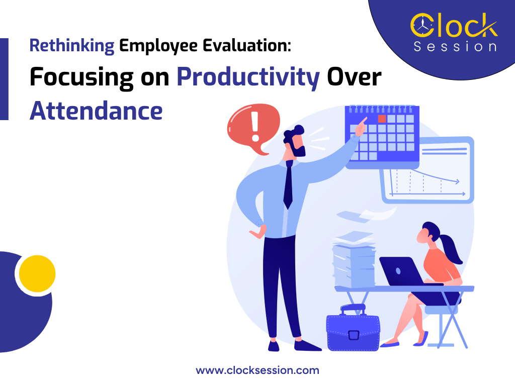 Rethinking Employee Evaluation Focusing on Productivity Over Attendance